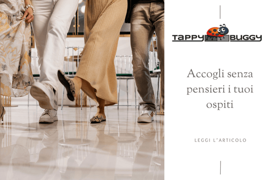 Accogli i tuoi ospiti senza pensieri