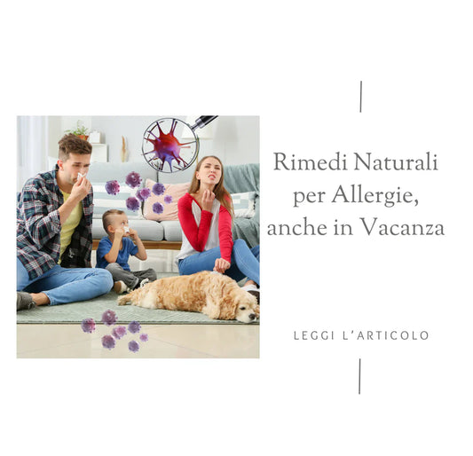 Allergie e Igiene: Rimedi Naturali e Strategie per un Ambiente più Sano anche il Vacanza